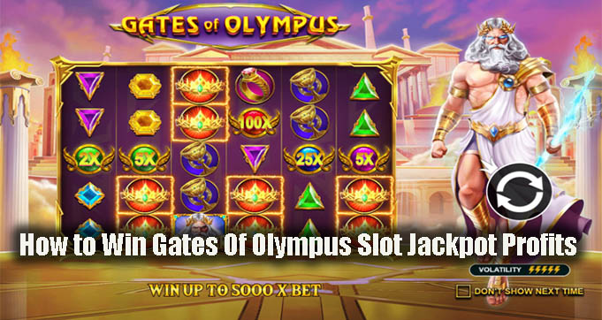 How to Win Gates Of Olympus Slot Jackpot Profits